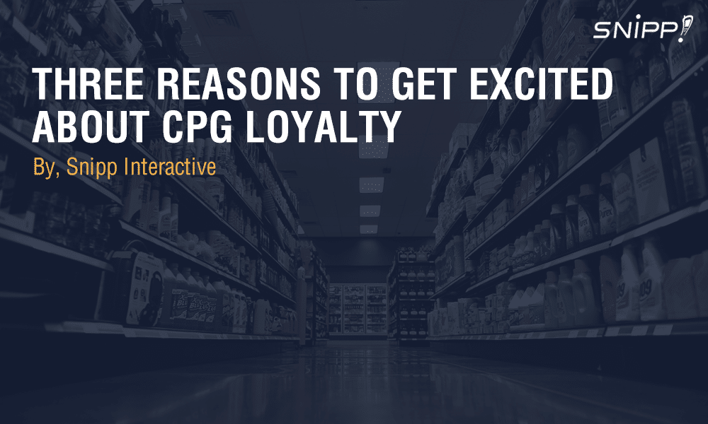 Three Reasons to Get Excited About CPG Loyalty The Wise Marketer